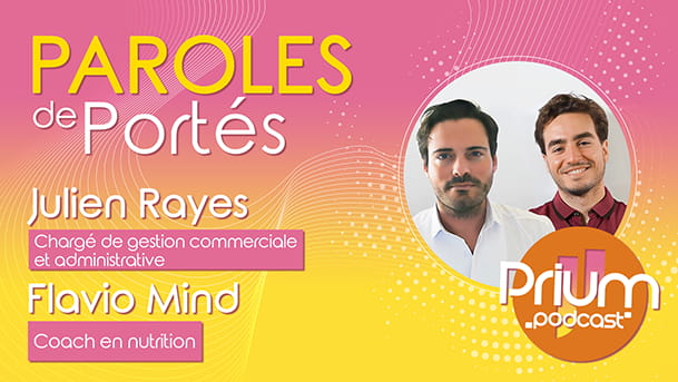 Podcast Prium, série "Paroles de Portés" avec Julien Rayes et Flavio Mind pour parler de la formation "Coach en nutrition". En image, les portraits de Julien Rayes et Flavio Mind